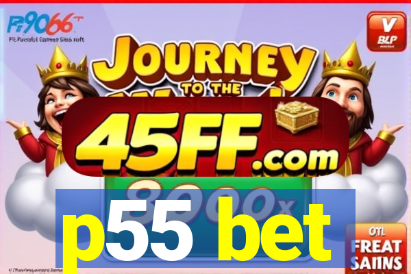 p55 bet